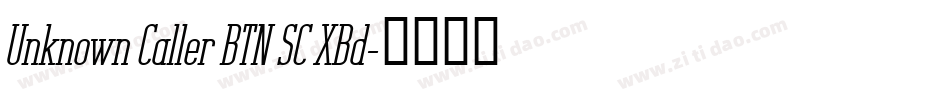 Unknown Caller BTN SC XBd字体转换